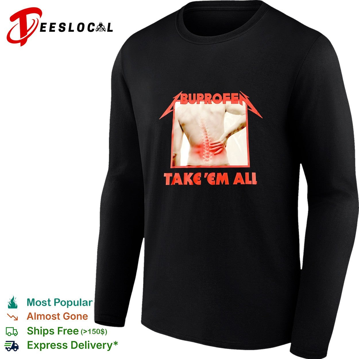 Buprofen take em all shirt