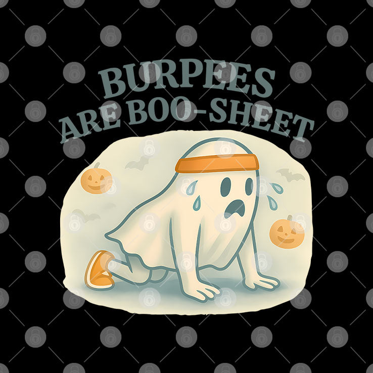 Burpees Are Boo Sheet T Shirt