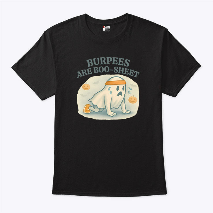 Burpees Are Boo Sheet T Shirt