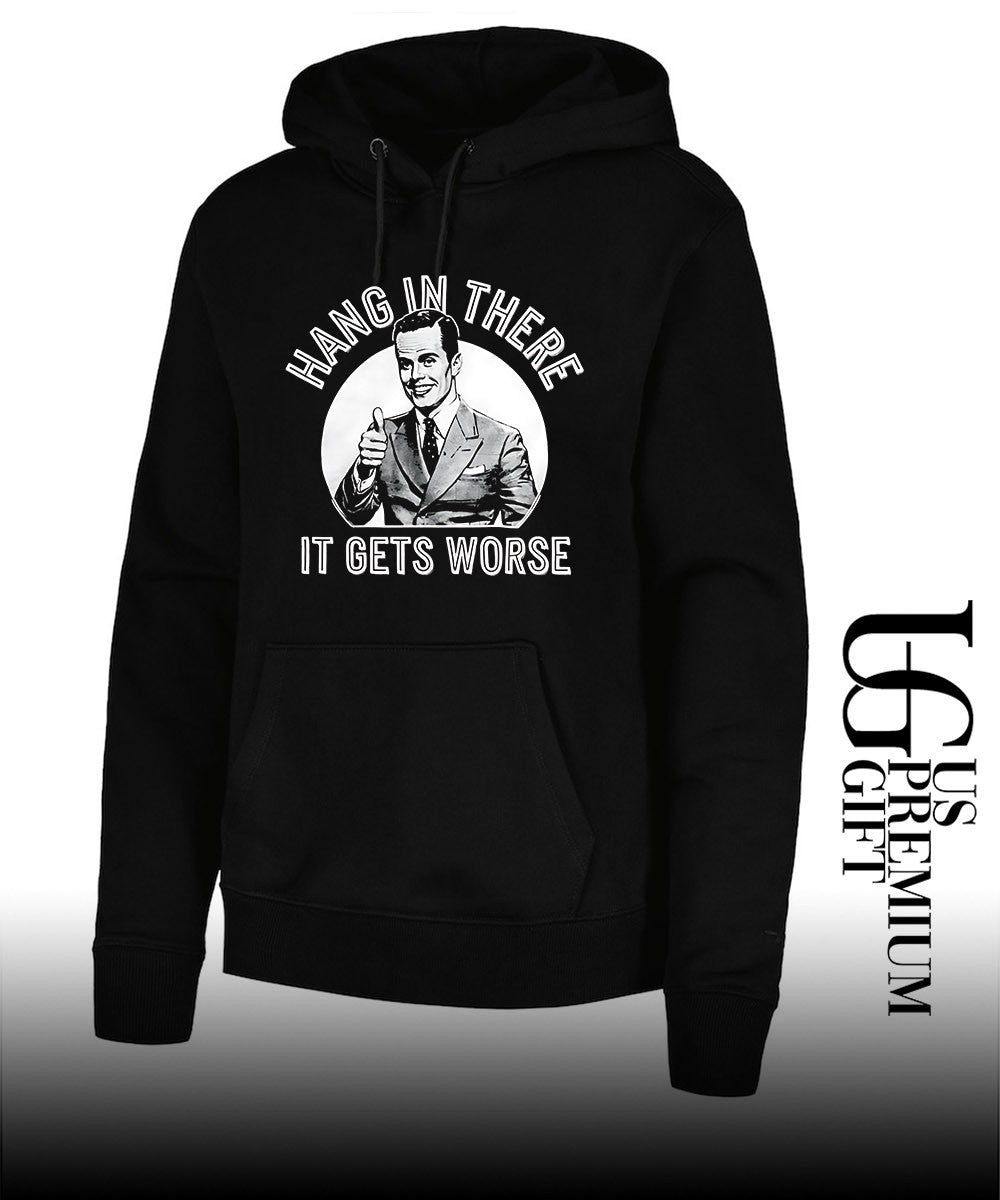 Businessman giving a thumbs up Hang in there it gets worse shirt