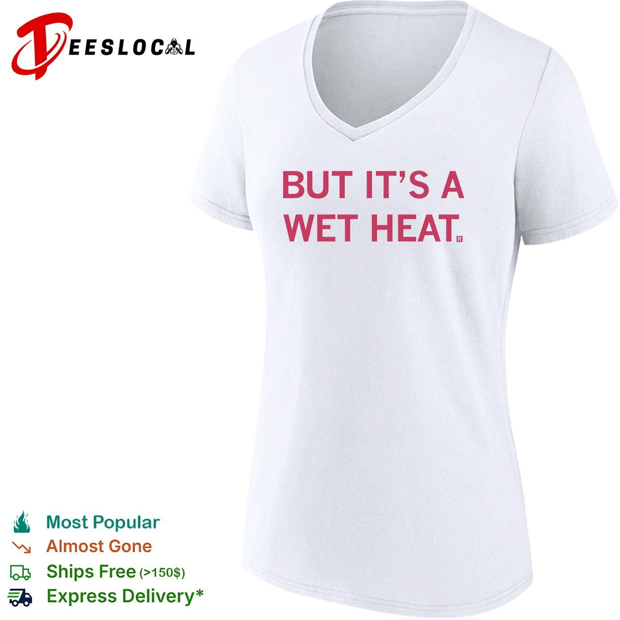 But it’s a wet heat shirt