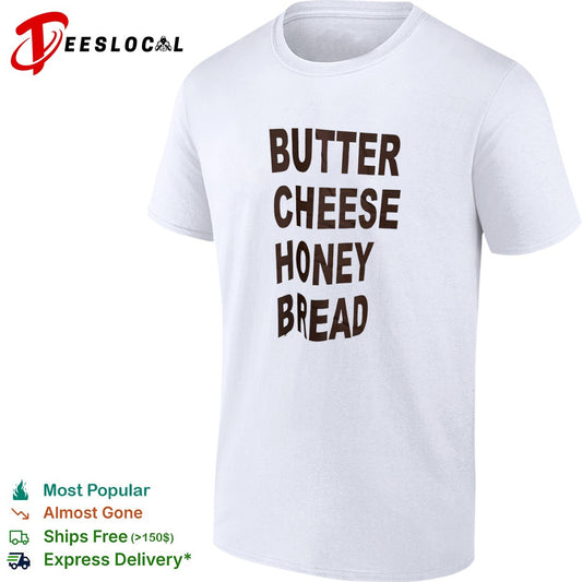 Butter cheese honey bread shirt