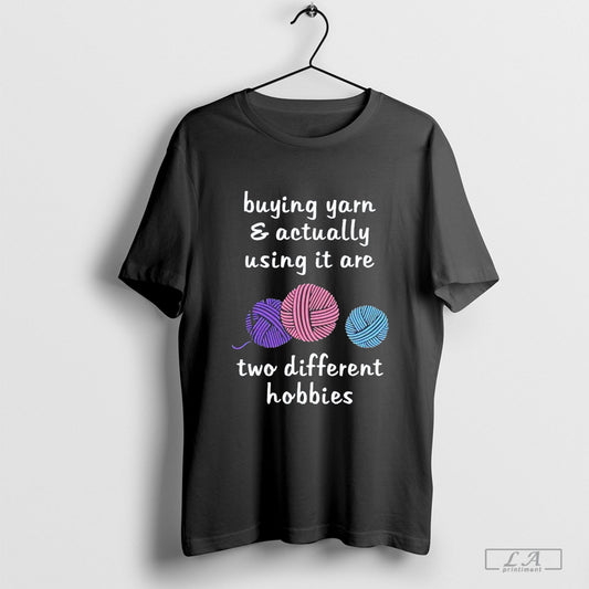 Buying Yarn And Actually Using It Are Two Different Hobbies - clothing by TeeHivey.com