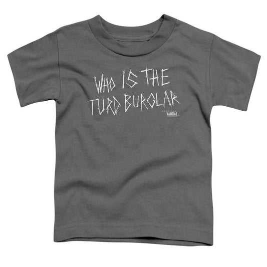American Vandal Turd Burglar Toddler Kids Youth T Shirt Charcoal