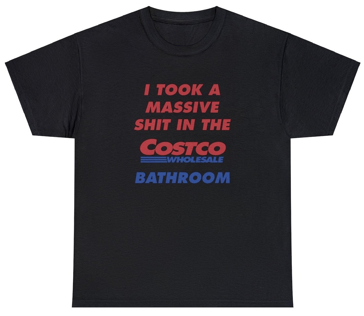 I Took A Shit In The Costco Bathroom Tee - clothing by TeeHivey.com (Image 2)