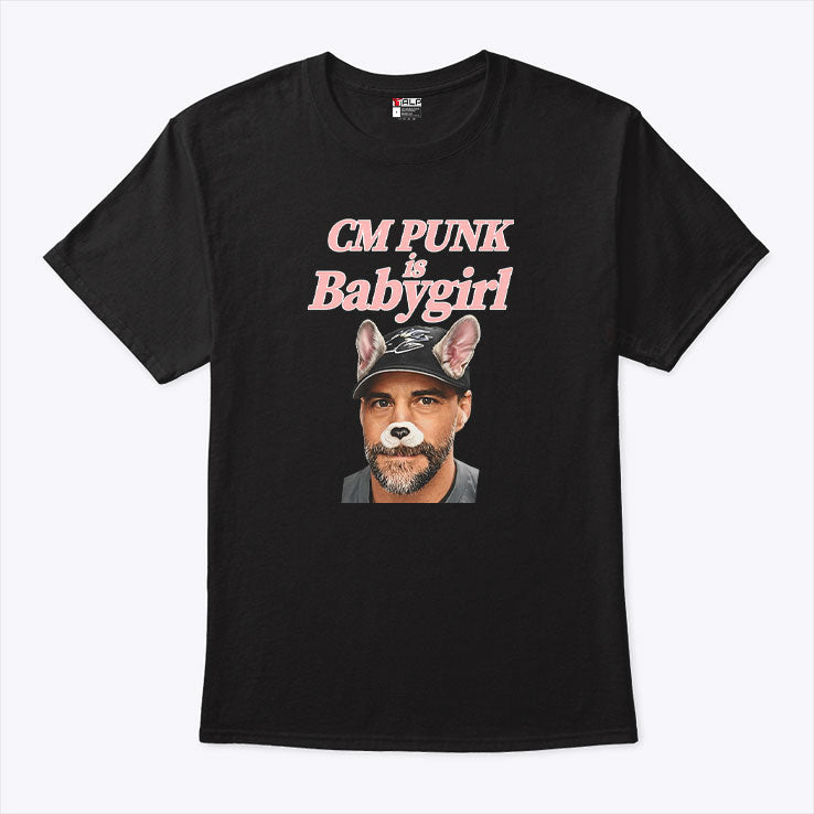 CM Punk Is Baby Girl T Shirt