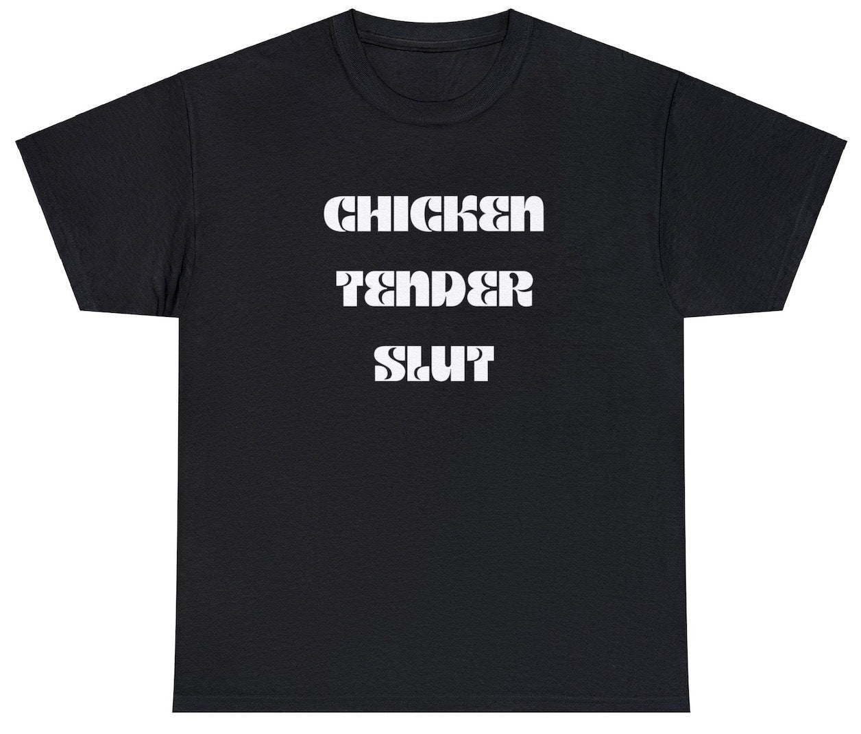 AAA Chicken Tender Slut T Shirt