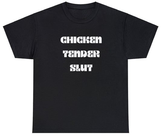 AAA Chicken Tender Slut T Shirt