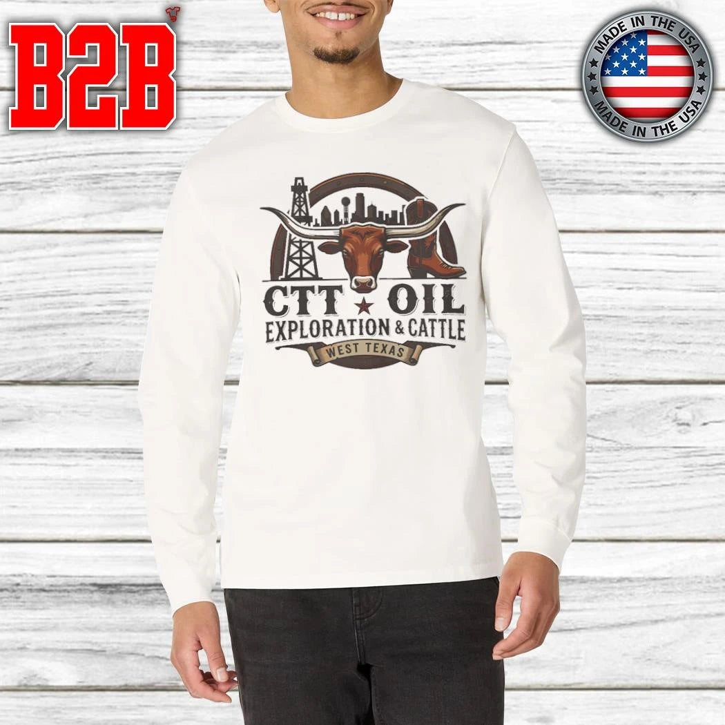 CTT Oil Exploration And Cattle Shirt
