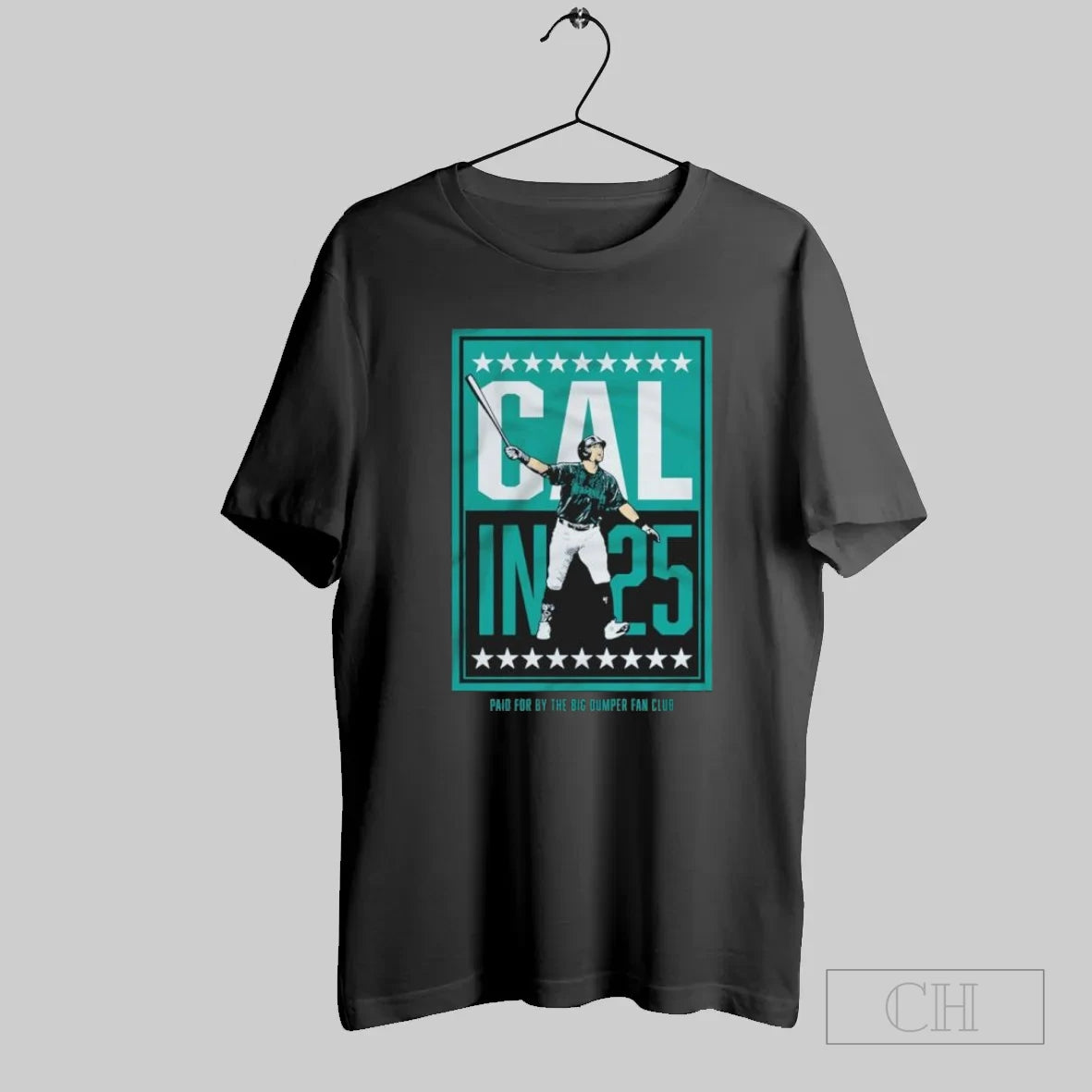 Cal Raleigh In 25 Paid For By The Big Dumper Fan Club - clothing by TeeHivey.com