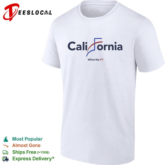 California What the F political parody design shirt