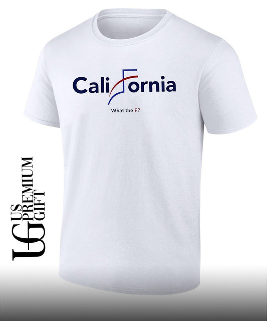 California what the fuck shirt
