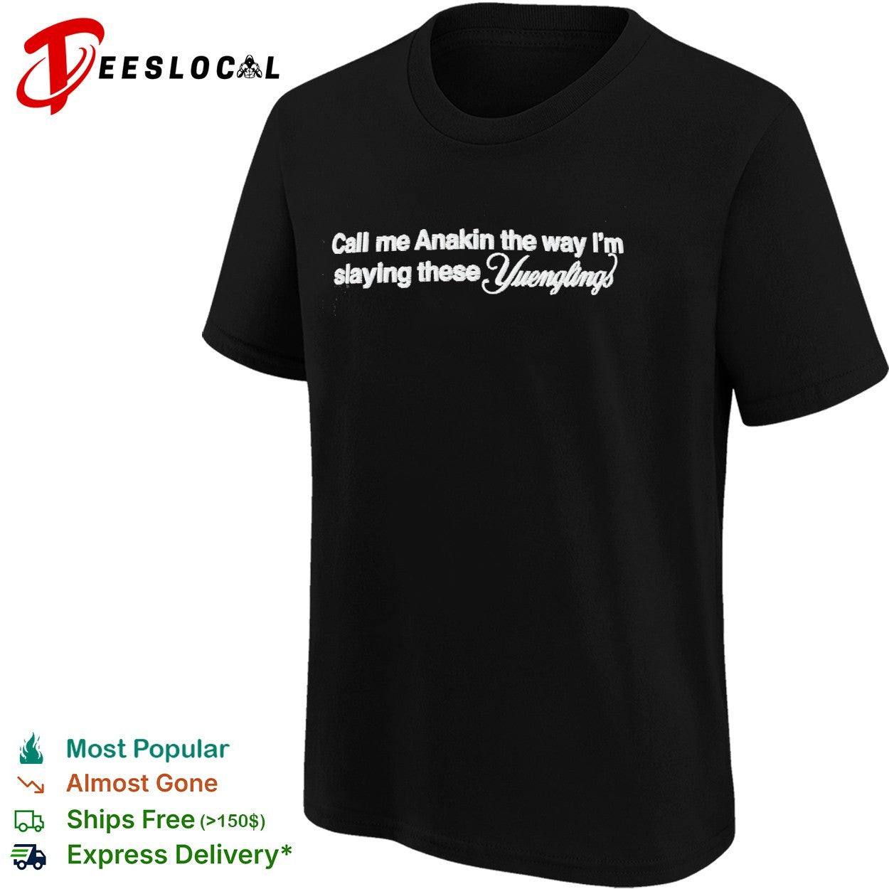Call me Anakin slaying these Yuenglings shirt