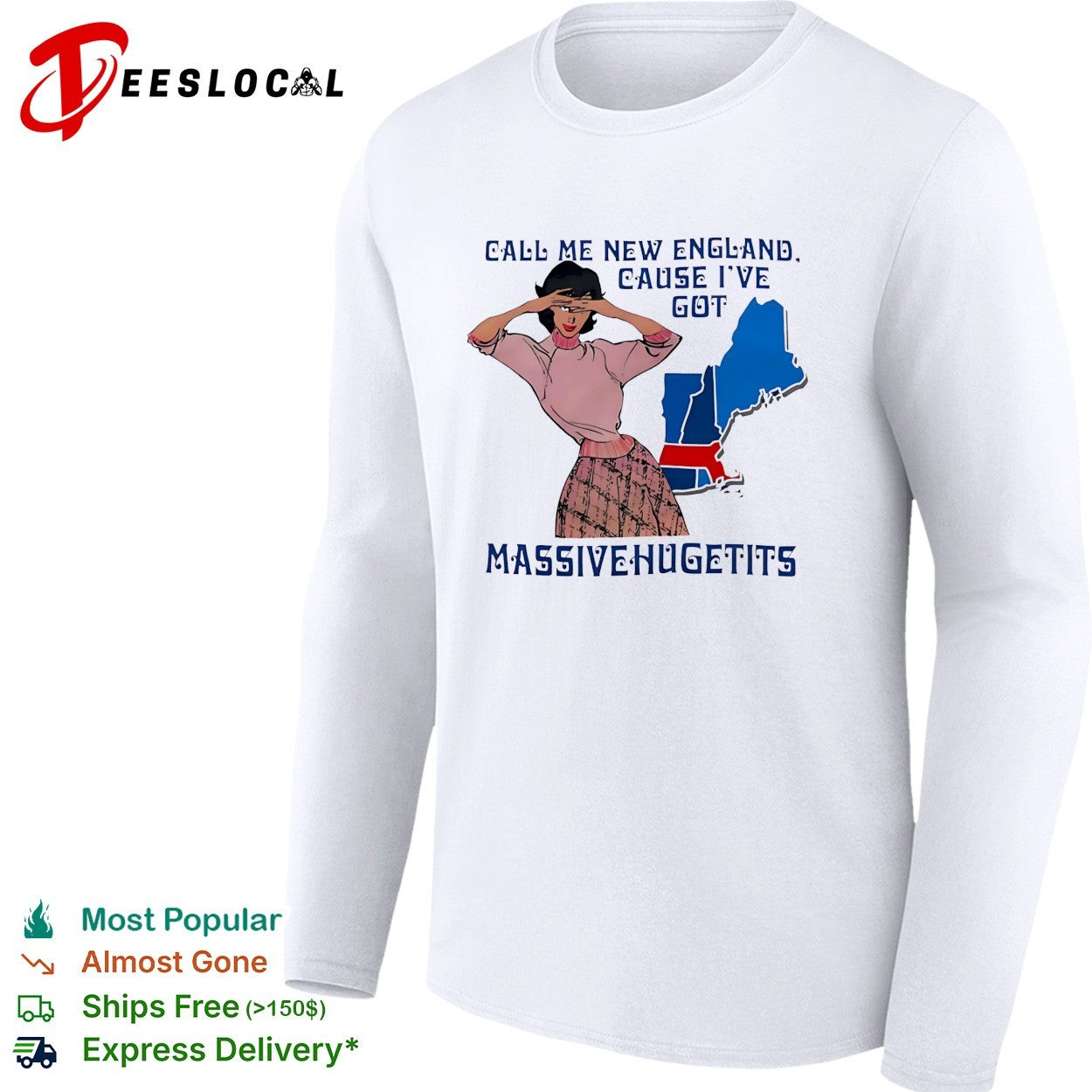 Call me New England cause I’ve got massive huge tits pinup woman shirt