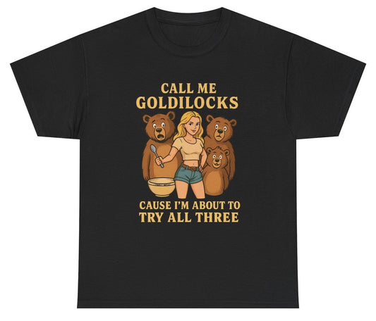 *NEW* Call Me Goldilocks Three Bears Tee