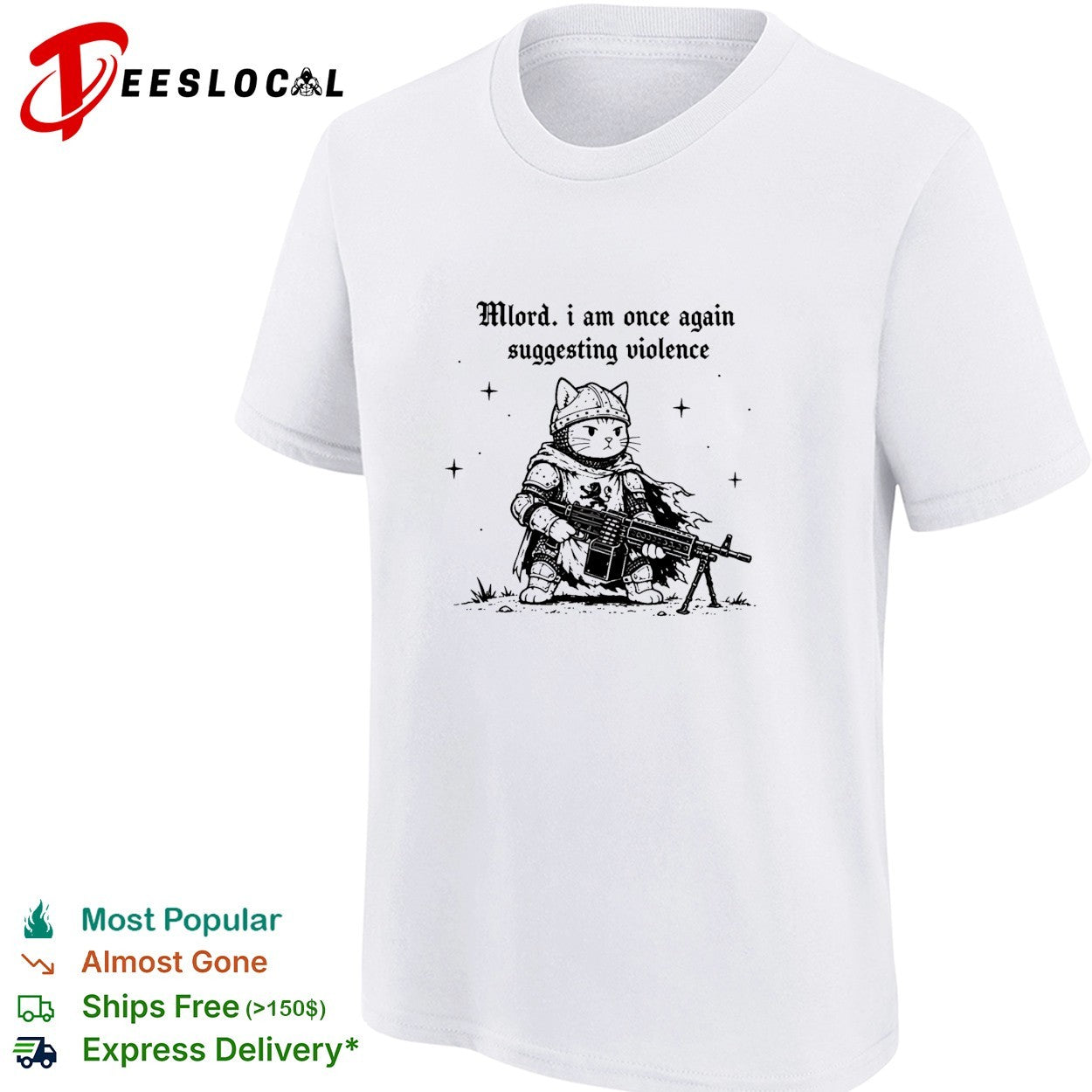 Cat knight holding gun Mlord I Am Once Again Suggesting Violence shirt