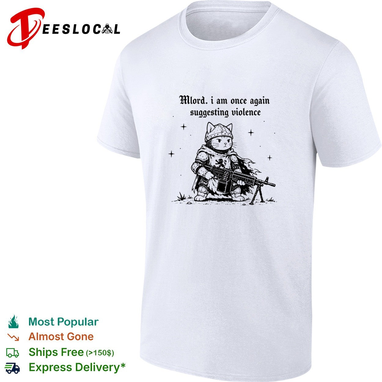 Cat knight holding gun Mlord I Am Once Again Suggesting Violence shirt