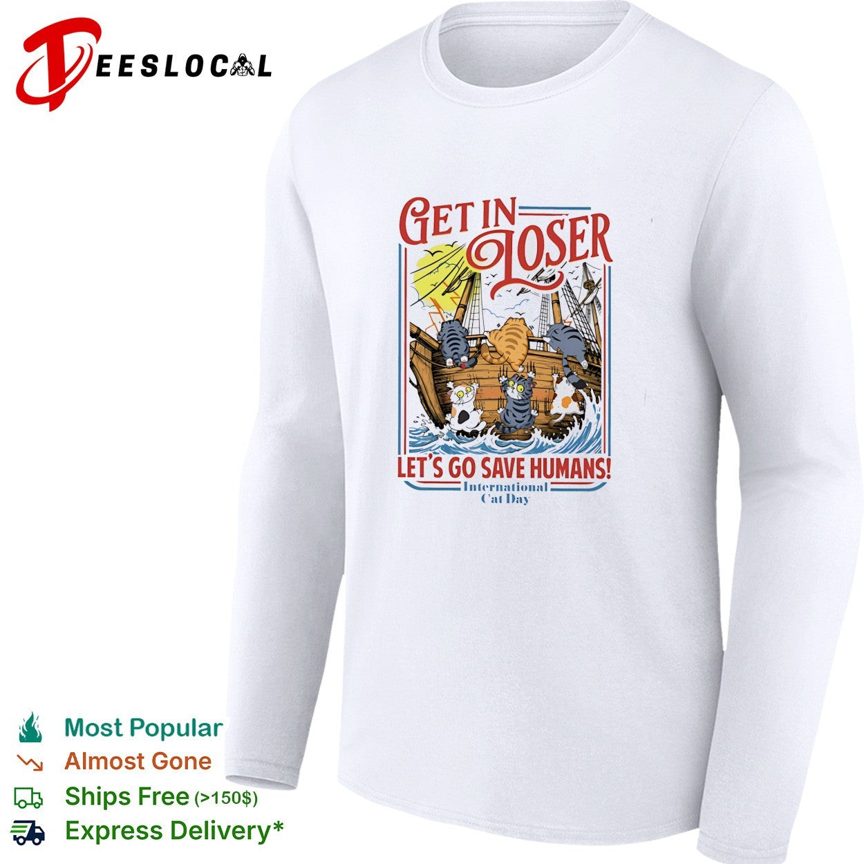 Cats sailing ship get in loser let’s go save humans shirt