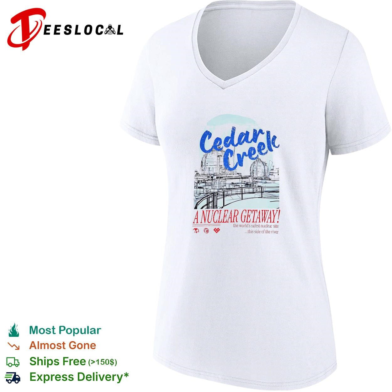 Cedar Creek A Nuclear Getaway the worlds safest nuclear site this side of the river shirt