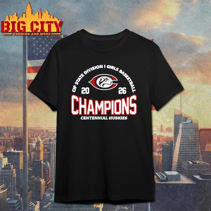 Centennial Huskies 2026 CIF State Division I Girls Basketball Champions Shirt