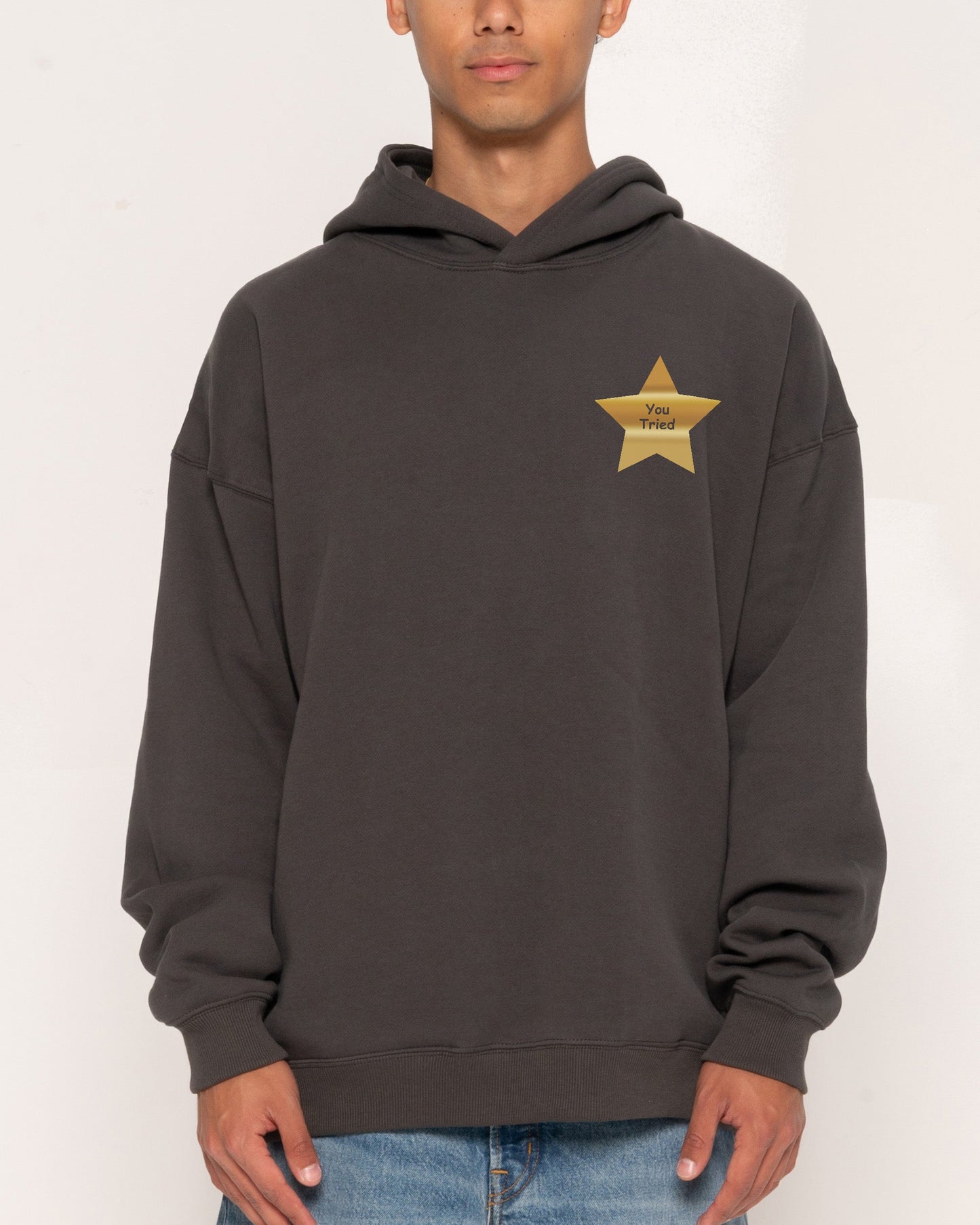 You Tried Hoodie