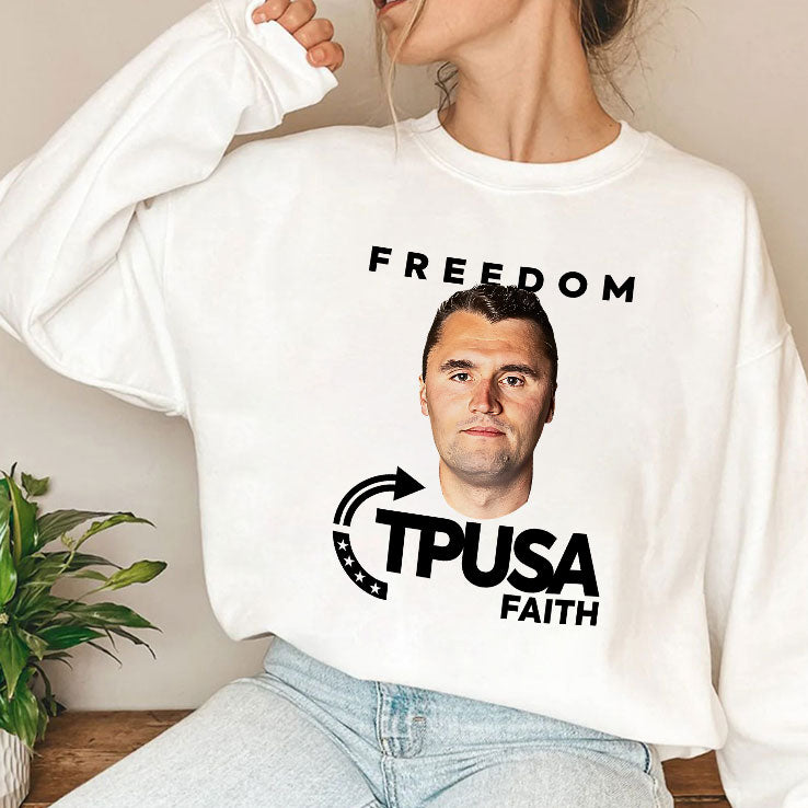 Charlie Kirk Freedom TPUSA Faith T Shirt
