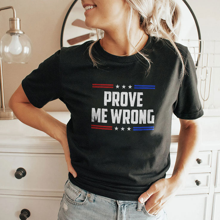 Charlie Kirk Prove Me Wrong T Shirt