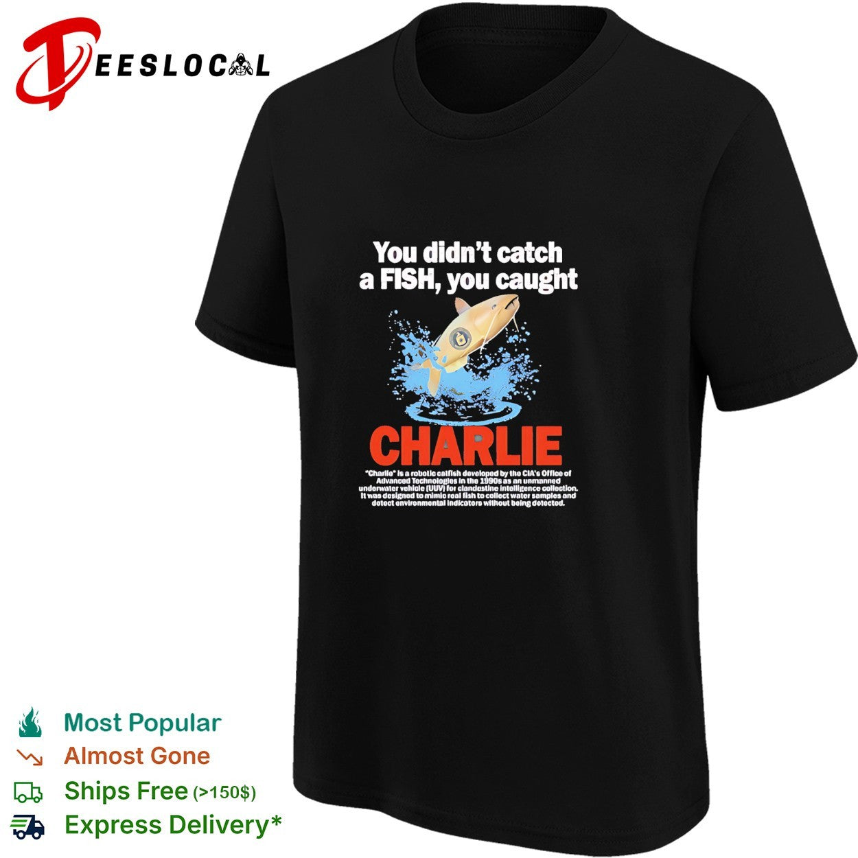 Charlie you didn’t catch a fish you caught vintage shirt