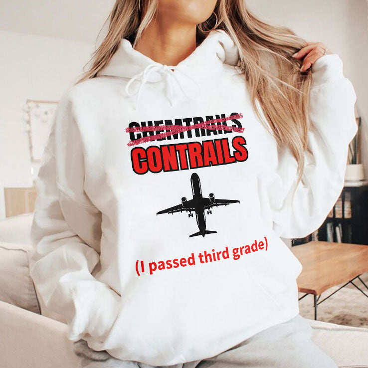 Chemtrails Contrails I Passed Third Grade Shirt
