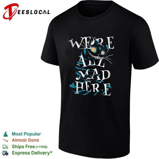 Cheshire Cat Alice in Wonderland We are all mad here shirt