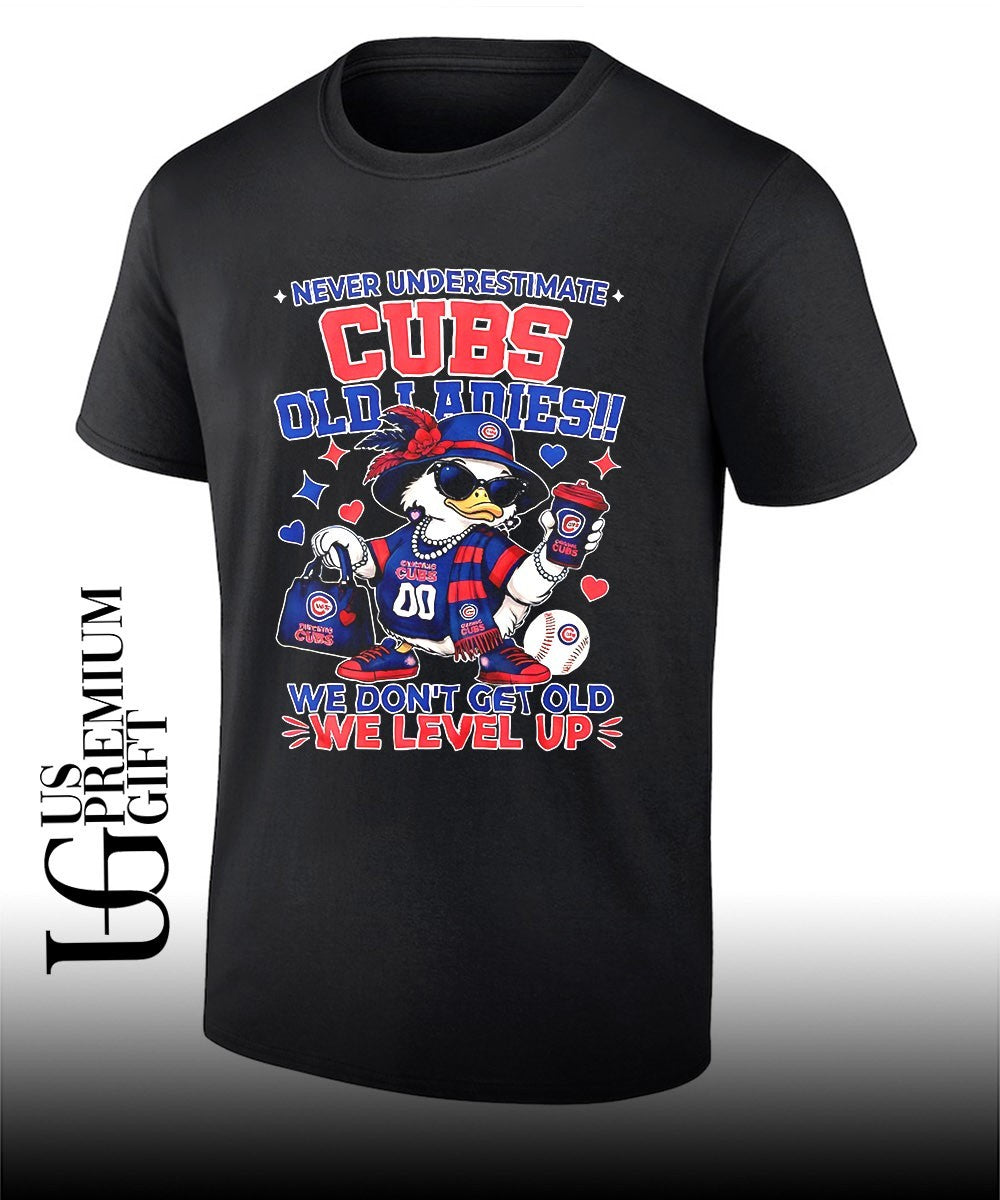 Chicago Cubs MLB never underestimate Cubs old ladies we don_t get old we level up shirt
