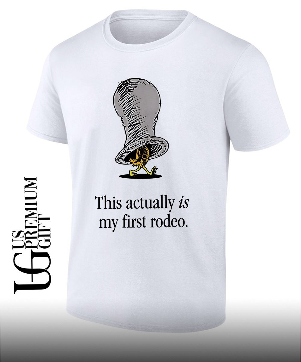 Chicken this actually is my first rodeo shirt