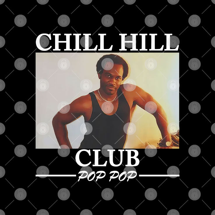 Chill Hill Club Pop Pop T Shirt
