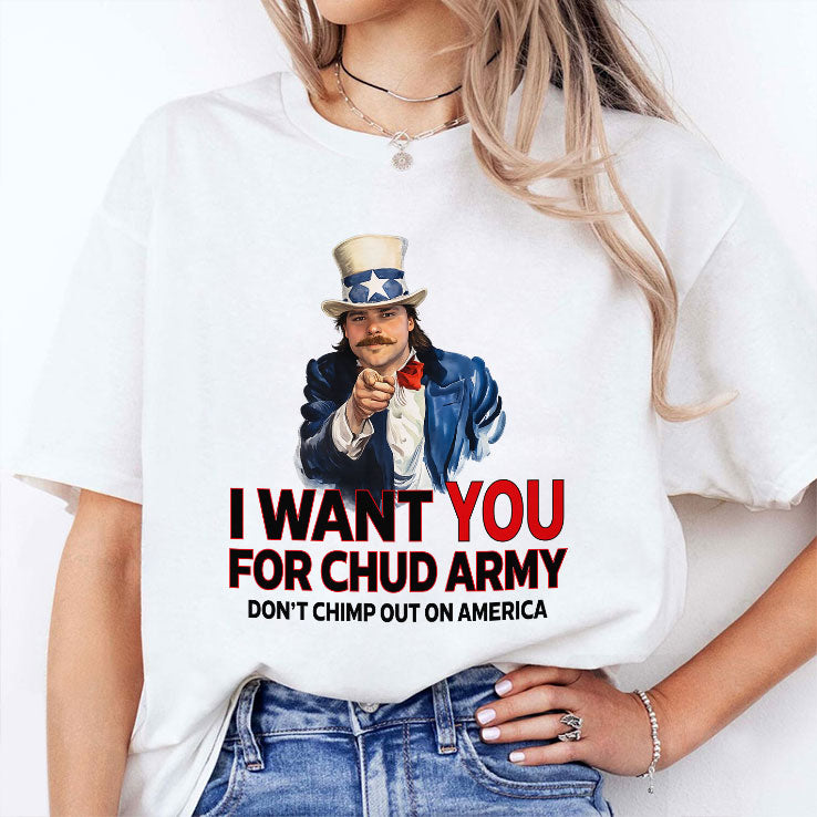 Chud The Builder I Want You For Chud Army Shirt