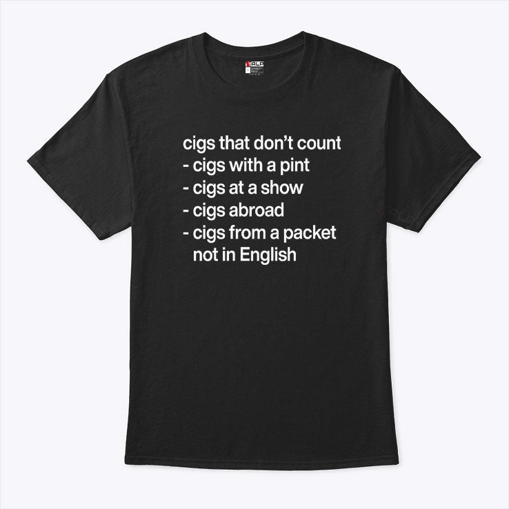 Cigs That Don’t Count T Shirt