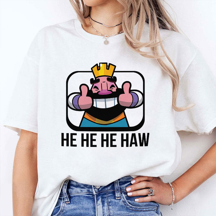 Clash Royale He He He Haw T Shirt
