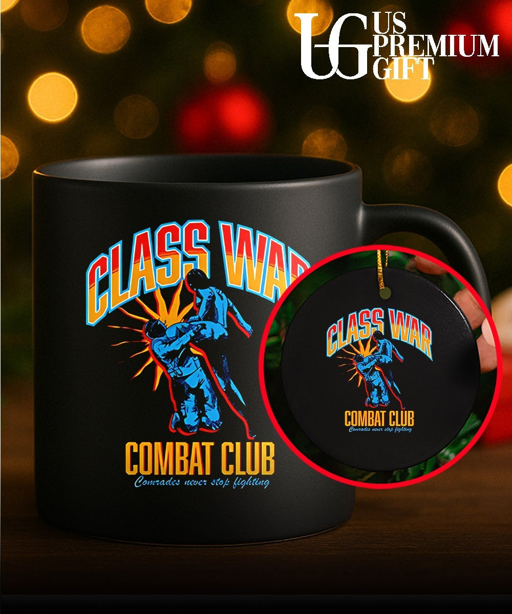 Class War Combat Club Comrades Never Stop Fighting shirt