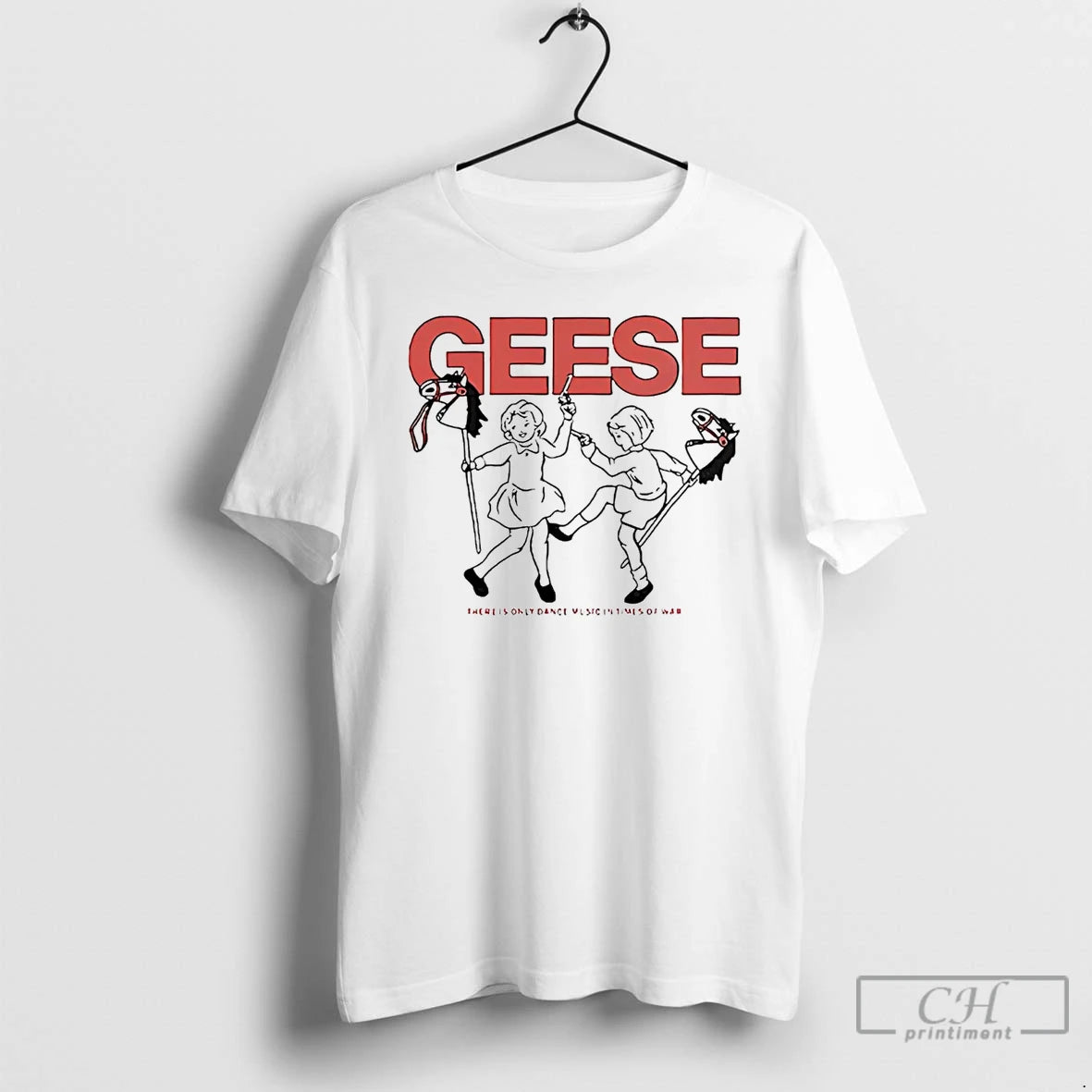 Classic 100 Horses Geese There Is Only Dance Music In Times Of War T Shirts - clothing by TeeHivey.com