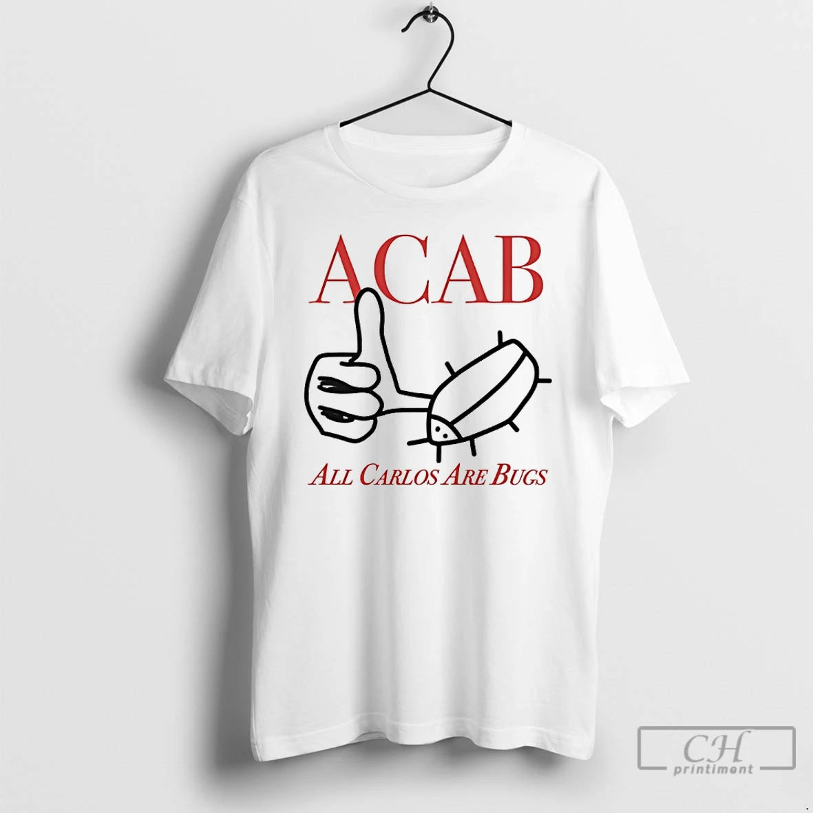 Classic Acab All Carlos Are Bug - clothing by TeeHivey.com