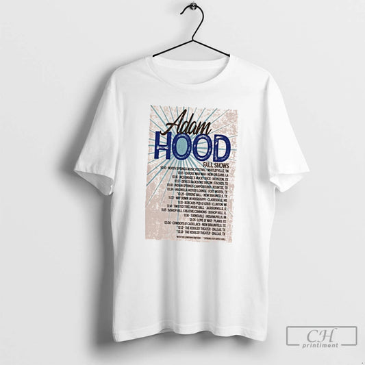 Classic Adam Hood Fall Shows 2025 T Shirts - clothing by TeeHivey.com