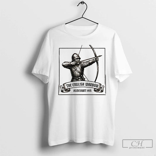 Classic Agincourt 1415 The English Warbow - clothing by TeeHivey.com