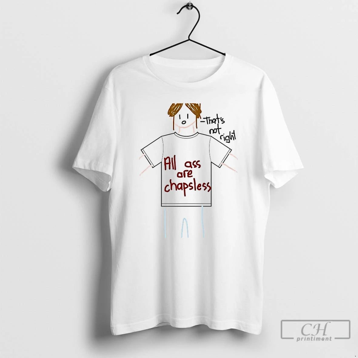 Classic All Ass Are Chapsless Thats Not Right - clothing by TeeHivey.com
