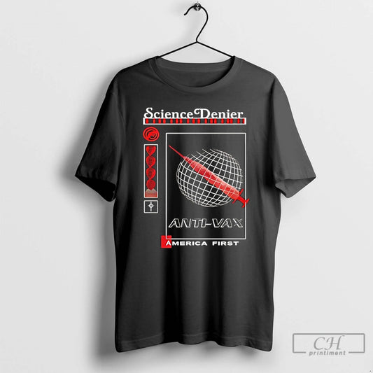 Classic Anti Vax Science Denier America First - clothing by TeeHivey.com