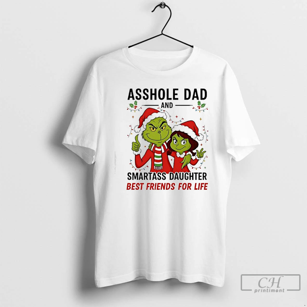 Classic Asshole Dad And Smartass Daughter Best Friends For Life Grinch - clothing by TeeHivey.com