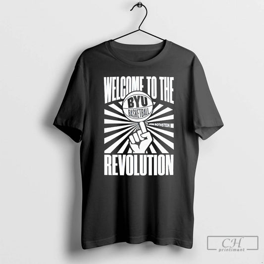 Classic Byu Basketball Welcome To The Revolution Jon Rothstein - clothing by TeeHivey.com