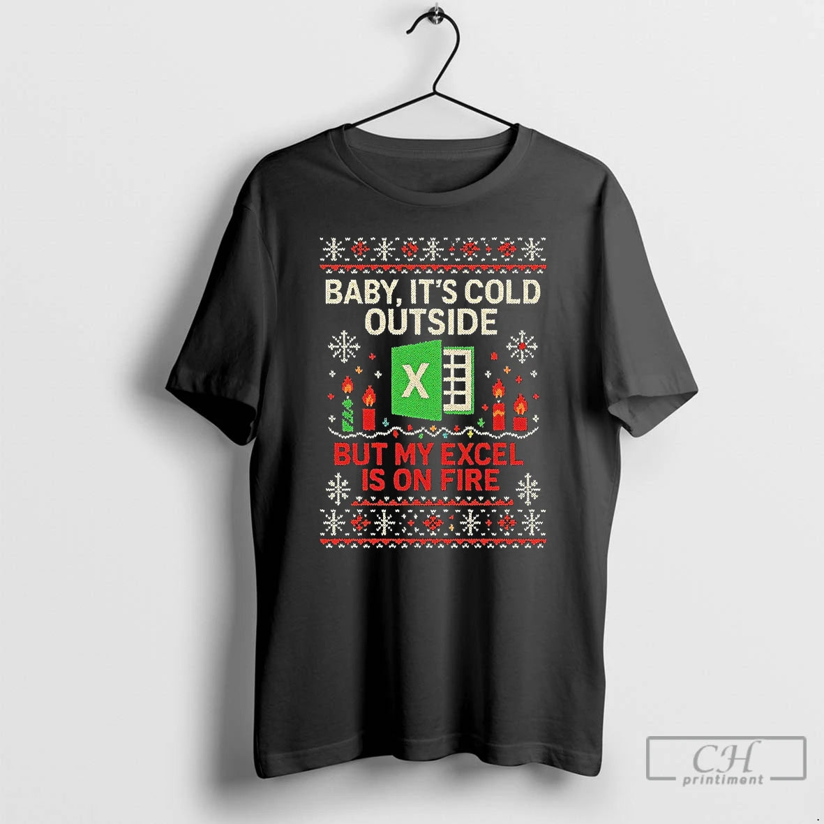 Classic Baby Its Cold Outside But My Excel Is On Fire Ugly Christmas T Shirts - clothing by TeeHivey.com