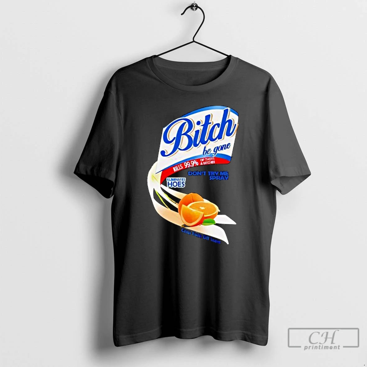 Classic Bitch Be Gone Dont Try Me Orange Spray - clothing by TeeHivey.com