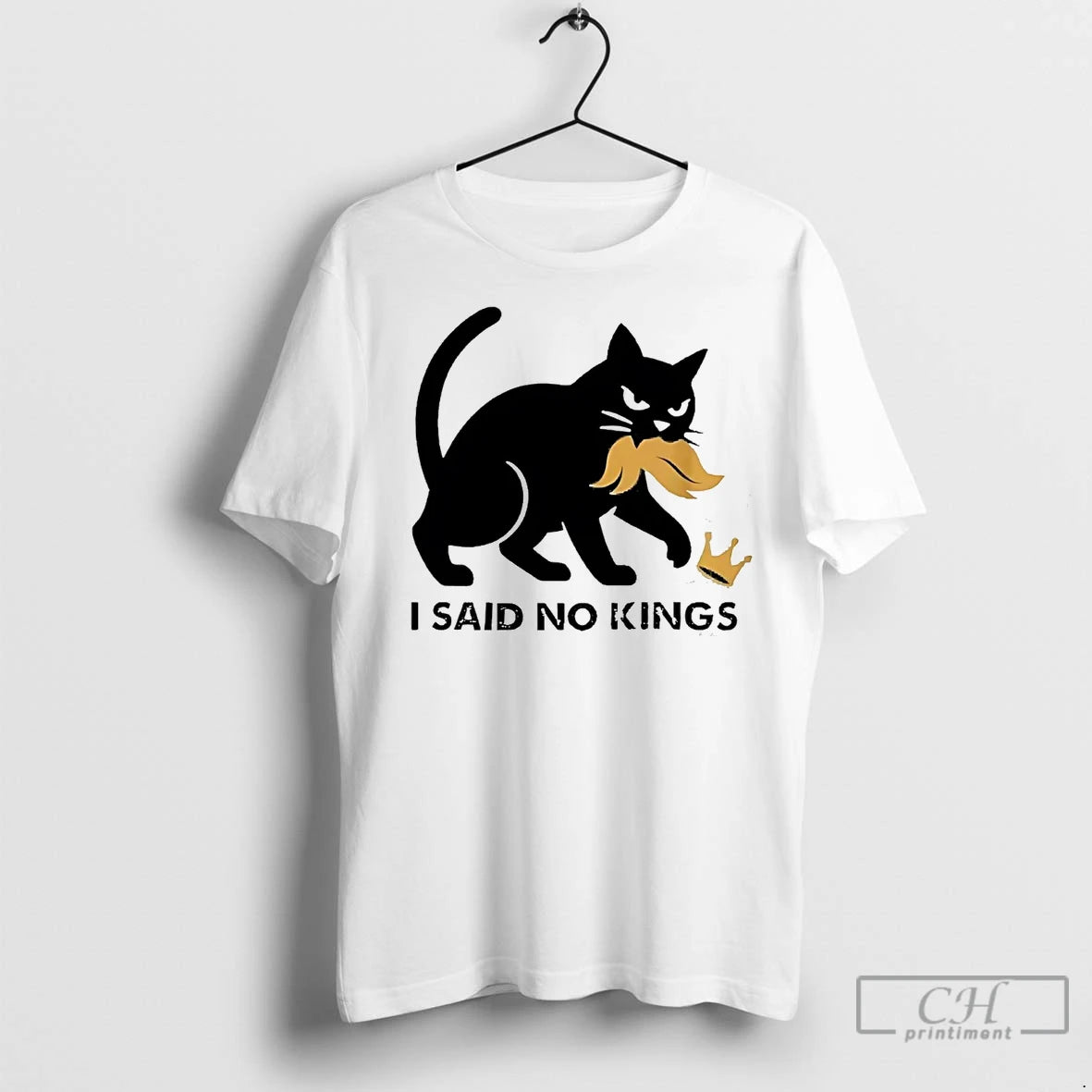 Classic Black Cat I Said No Kings Anti Trump - clothing by TeeHivey.com
