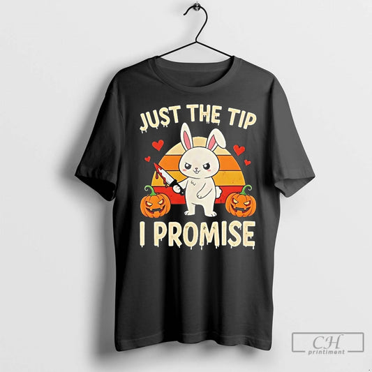 Classic Bunny Just The Tip I Promise Halloween - clothing by TeeHivey.com