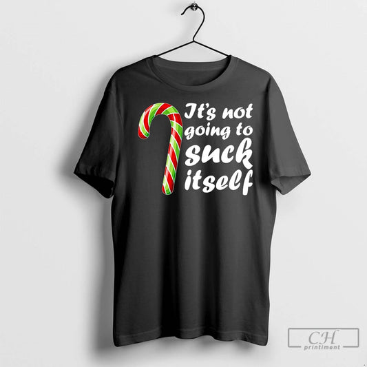 Classic Candy Cane Its Not Going To Suck Itself Christmas - clothing by TeeHivey.com